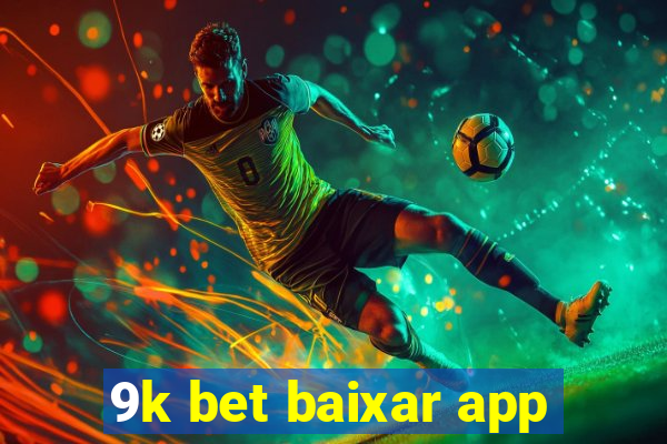 9k bet baixar app